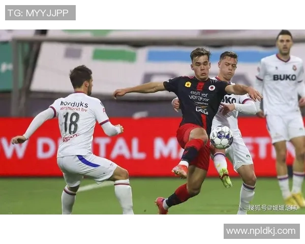 芬洛与埃因霍温对决进球网精彩瞬间回顾与分析